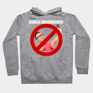 Cancel influencers! Hoodie